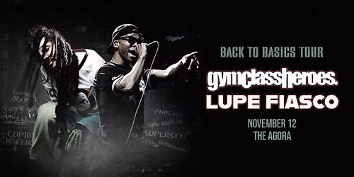 gymclassheroes. & Lupe Fiasco: Back To Basics Tour