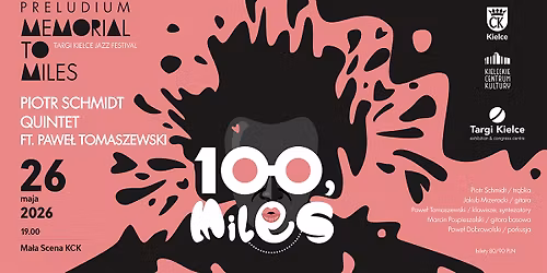 Memorial To Miles Preludium: Piotr Schmidt Quintet ft Pawe\u0142 Tomaszewski - 100, Miles.