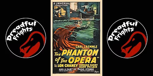 Dreadful Frights - Celebrating 100 Years of The Phantom Of The Opera (1925)