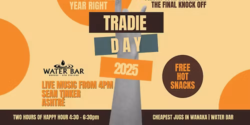 TRADIE DAY PARTY \/\/@Water Bar W\u0101naka