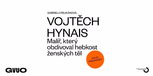 VOJT\u011aCH HYNAIS \/ Mal\u00ed\u0159, kter\u00fd obdivoval hebkost \u017eensk\u00fdch t\u011bl