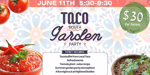Taco Bout\u2019 A Garden Party