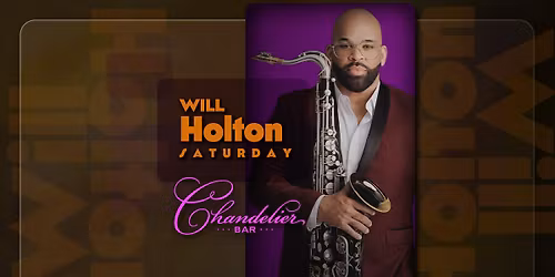 Will Holton @ The Chandelier Bar | December 20