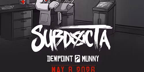 SubDocta: Second Opinion Tour w\/ Dewpoint & Munny - Louisville