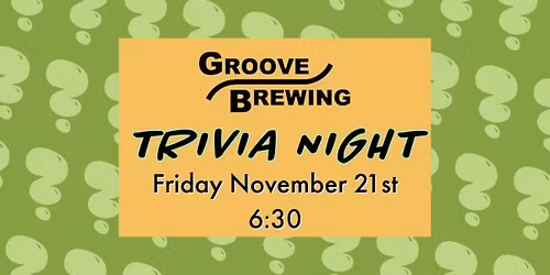 Trivia Night at Groove Brewing!