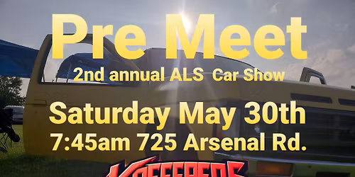 Pre Meet 2nd Annual ALS(Lou Gehrigs)Car Show