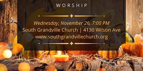 Thanksgiving Eve Worship