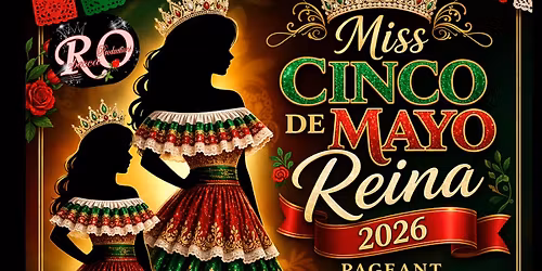 Miss Cinco De Mayo Reina 2026 Pageant 