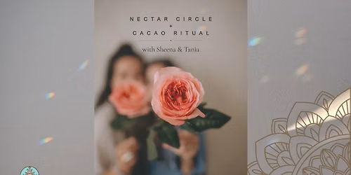 Nectar Circle & Cacao Ritual