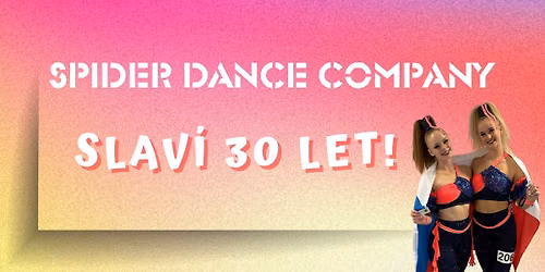 V\u00fdro\u010d\u00ed 30 let Spider dance company