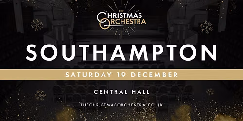 \ud83c\udfb6\ud83c\udf84The Christmas Orchestra - SOUTHAMPTON\ud83c\udf84\ud83c\udfb6
