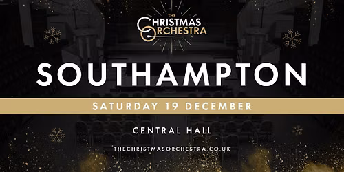 \ud83c\udfb6\ud83c\udf84The Christmas Orchestra - SOUTHAMPTON\ud83c\udf84\ud83c\udfb6
