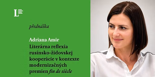Adriana Amir \u2013 Liter\u00e1rna reflexia rus\u00ednsko-\u017eidovskej kooper\u00e1cie v kontexte ...