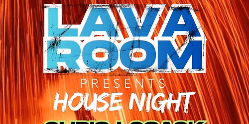 The Lava room presents House night