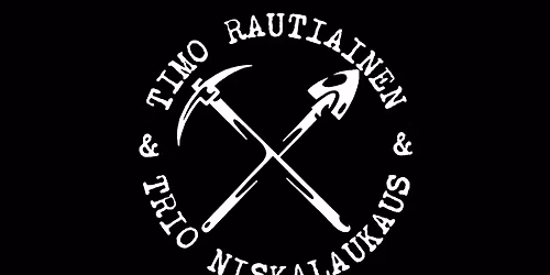 Timo Rautiainen & Trio Niskalaukaus | Louhisali