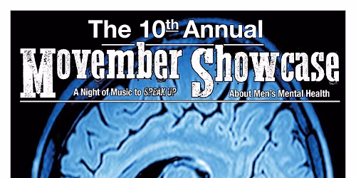 The 10th Annual Movember Showcase