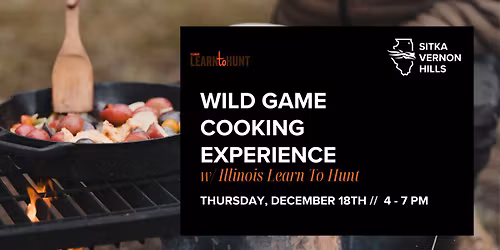 Wild Game Cooking Experience W\/ Illinois Learn to hunt