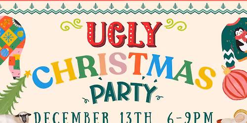 Ugly Christmas Party (The One Night You Shouldn\u2019t Dress Nice)