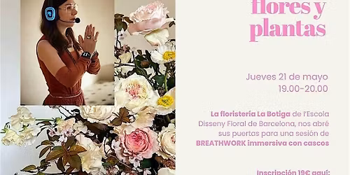 Immersive Breathwork by E.V.E en una florister\u00eda ENG\/ESP