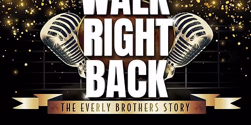 Walk Right Back - The Everly Brothers Story