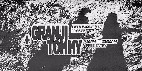 Granji & Tommy - All Night Long at Le Lieu Unique