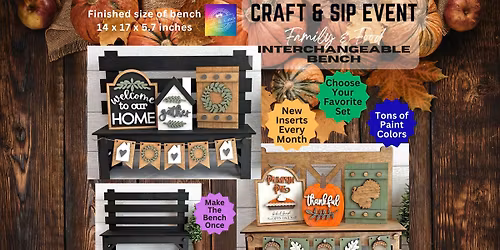 CRAFT & BRUNCH: Family & Food Interchangeable Bench (21+)