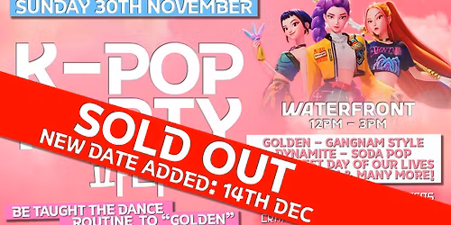 K-pop Family Party -  [ SOLD OUT - NEW DATE ADDED 14TH DECEMBER ]