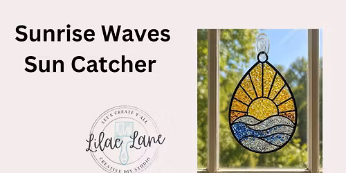 Sunrise Waves Sun Catcher Workshop
