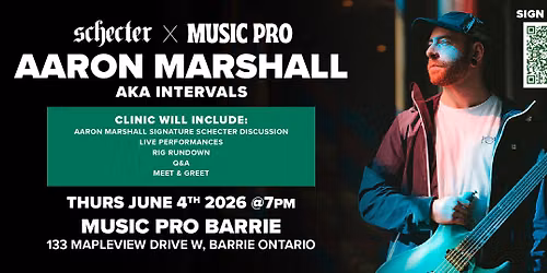 Schecter x Aaron Marshall (Intervals) Guitar Clinic @ Music Pro 7pm Thursday June 4th 2026