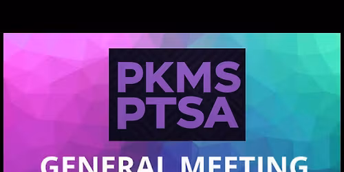 PKMS PTSA meeting 3rd Tuesday every month