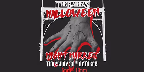 THE BARRAS HALLOWEEN NIGHT MARKET