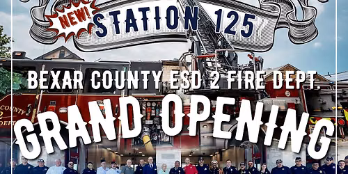 Bexar County ESD 2 Fire Dept. Station 125 Grand Opening