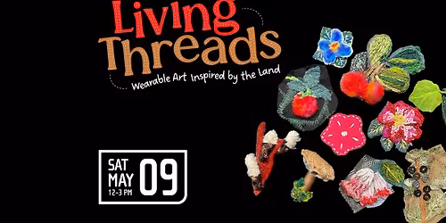 Living Threads Workshop: Wearable Art Inspired by the Land