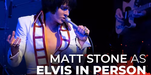 Matt Stone as Elvis: Elvis In Person at The Studio at Mizner Park