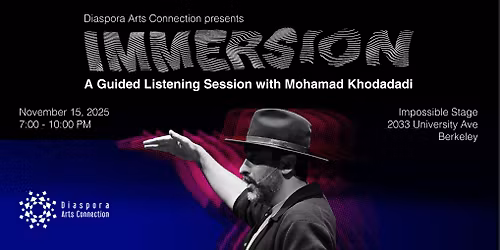 IMMERSION: A Guided Listening Session with Mohamad Khodadadi