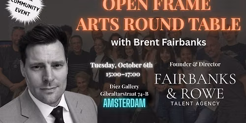 Open Frame Arts Round Table with Brent Fairbanks