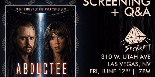 Abductee | Las Vegas, NV | Exclusive Film Screening + Q&A