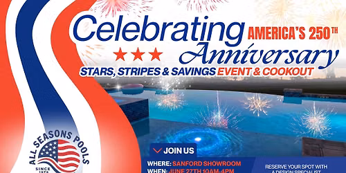 All Seasons Pools Stars, Stripes & Savings Event & Cookout