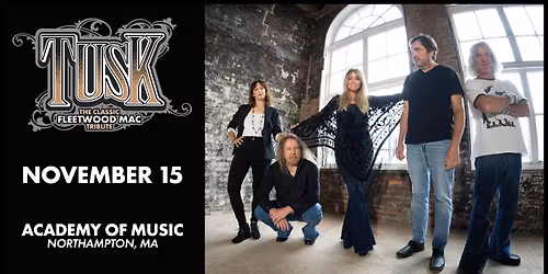 Tusk: The Classic Fleetwood Mac Tribute at the Academy of Music Theatre (Northampton, MA)