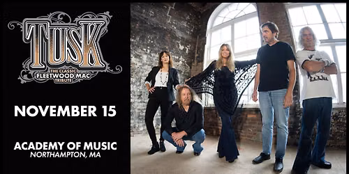 Tusk: The Classic Fleetwood Mac Tribute at the Academy of Music Theatre (Northampton, MA)