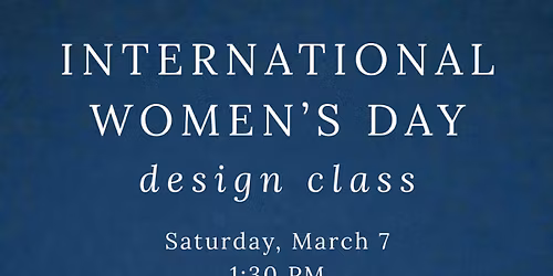 International Women's Day Floral Design Class