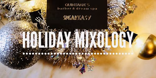 Holiday Mixology Cocktail Class at Quintana's Speakeasy