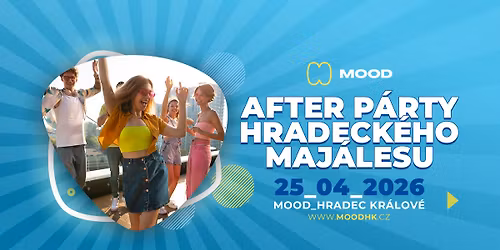 AFTER PARTY HRADECK\u00c9HO MAJ\u00c1LESU 2026 - MOOD Hradec Kr\u00e1lov\u00e9