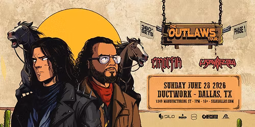 THE \u2018OUTLAWS\u2019 TOUR: Emorfik x Usaybflow - Ductwork at SILO Dallas - Dallas - 06.28.26
