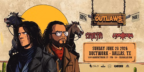THE \u2018OUTLAWS\u2019 TOUR: Emorfik x Usaybflow - Ductwork at SILO Dallas - Dallas - 06.28.26
