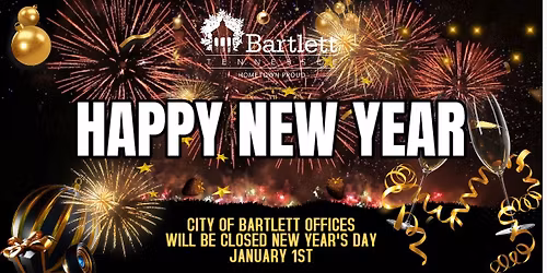 City of Bartlett Offices will be CLOSED on Jan 1