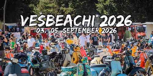 VESBEACHI #6 - das markenoffene Blechrollertreffen am Strand