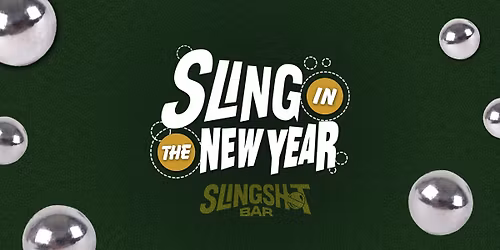 Sling in the New Year at Slingshot Bar