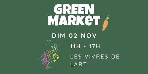 GREEN Market, Les VIVRES de l'ART