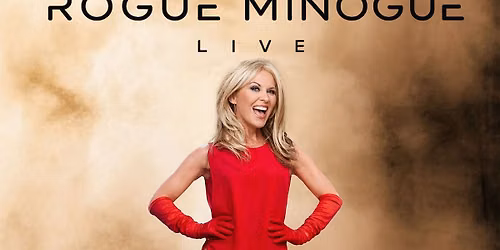 Rogue Minogue: Live @ The Royal Lyceum!